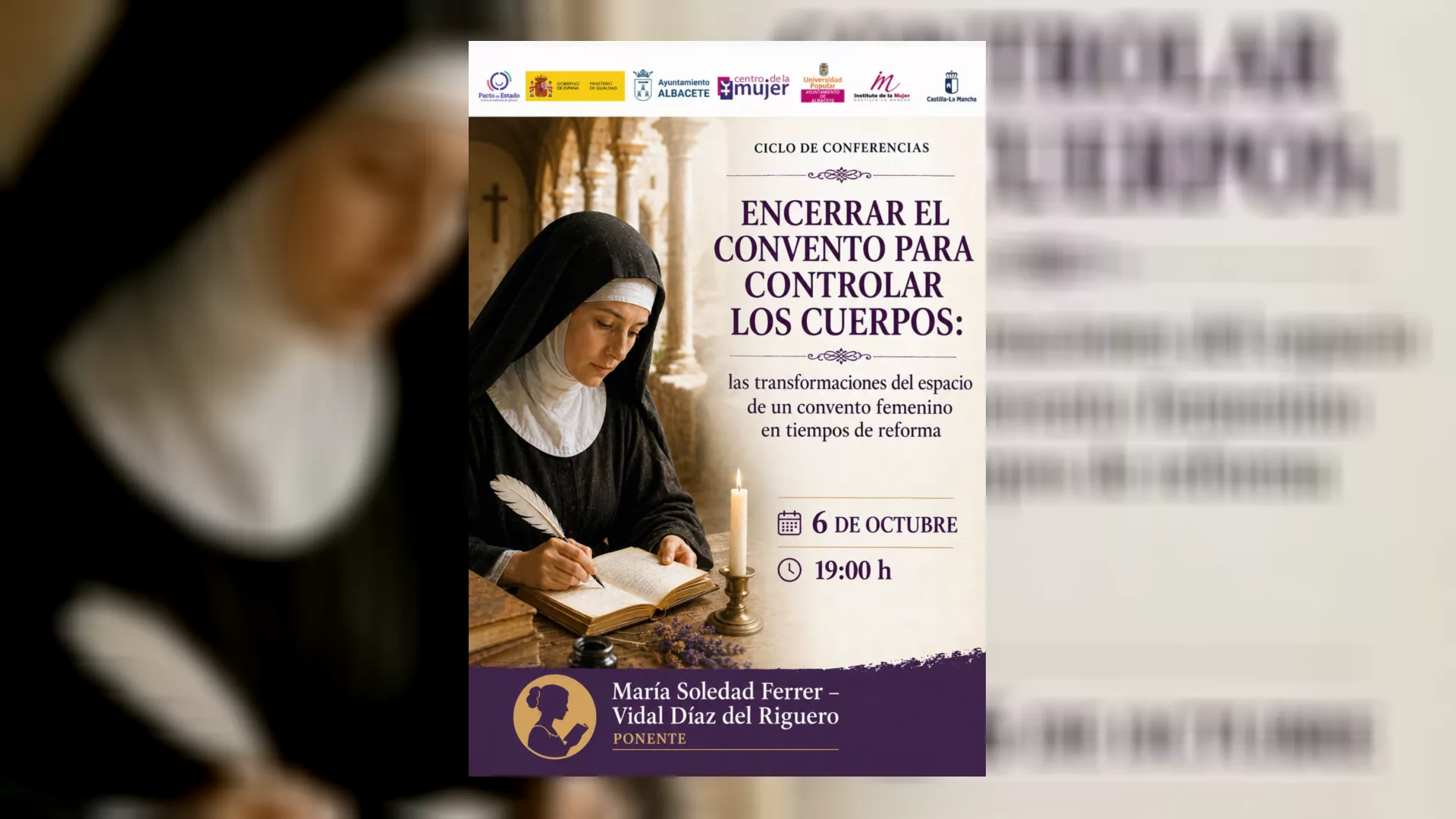 Cartel oficial de la conferencia «Encerrar el convento para controlar los cuerpos», del ciclo La Historia no contada, con una monja escribiendo en un claustro